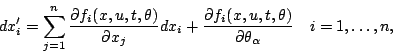 \begin{displaymath}dx_{i}'=\sum_{j=1}^{n}{\partial f_{i}(x,u,t,\theta)\over
\par...
...u,t,\theta)\over
\partial \theta_{\alpha}}\quad i=1, \ldots,n,
\end{displaymath}