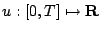 $u:[0,T]\mapsto {\bf R}$