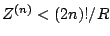 $Z^{(n)}<(2n)!/R$