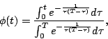 \begin{displaymath}
\phi(t) = {\int_{0}^{t} e^{-{1\over \tau(T-\tau)}} d\tau\over
\int_{0}^{T} e^{-{1\over \tau(T-\tau)}} d\tau},
\end{displaymath}