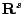 ${\bf R}^{s}$