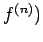 $f^{(n)})$