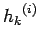 ${h_{k}}^{(i)}$