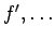 ${f^{\prime},\dots}$