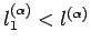 ${l_{1}^{(\alpha)}<l^{(\alpha)}}$