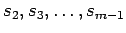 ${s_{2}, s_{3}, \dots, s_{m-1}}$