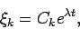 \begin{displaymath}
\xi_{k} = C_{k} e^{\lambda t},
\end{displaymath}