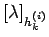 $[\lambda]_{h_{k}^{(i)}}$