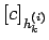 $[c]_{h_{k}^{(i)}}$
