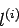 \begin{displaymath}
l^{(i)}
\end{displaymath}