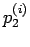 $p_{2}^{(i)}$