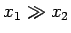 $x_{1}\gg x_{2}$