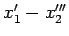 $x_{1}' - x_{2}^{\prime\prime\prime}$