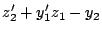 $\displaystyle z_{2}' + y_{1}'z_{1} - y_{2}$