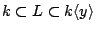 $k\subset L\subset k\langle
y\rangle$