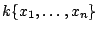 $k\{x_{1},
\ldots, x_{n}\}$