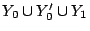 $Y_{0}\cup Y_{0}'\cup Y_{1}$