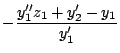 $\displaystyle -{y_{1}''z_{1} + y_{2}' - y_{1}\over y_{1}'}$
