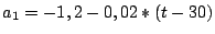 $a_{1}=-1,2-0,02*(t-30)$