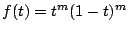 $f(t)=t^{m}(1-t)^{m}$