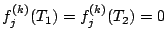 $f_{j}^{(k)}(T_{1})=f_{j}^{(k)}(T_{2})=0$