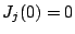 $J_{j}(0)=0$
