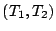 $(T_{1},T_{2})$