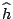 ${\widehat h}$