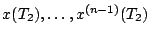$x(T_{2}), \ldots, x^{(n-1)}(T_{2})$