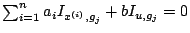 $\sum_{i=1}^{n}a_{i}I_{x^{(i)},g_{j}}+bI_{u,g_{j}}=0$