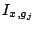 $I_{x,g_{j}}$